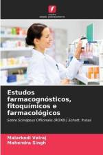 Estudos farmacognósticos, fitoquímicos e farmacológicos af Malarkodi Velraj