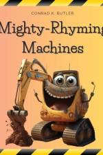 Mighty-Rhyming Machines af Conrad K Butler
