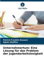 Unternehmertum: Eine Lösung für das Problem der Jugendarbeitslosigkeit af Patrick Franklin Kouassi