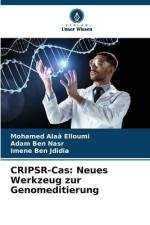 CRIPSR-Cas: Neues Werkzeug zur Genomeditierung af Mohamed Alaâ Elloumi