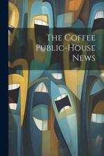 The Coffee Public-house News af Anonymous