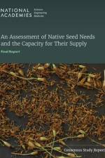 An Assessment of Native Seed Needs and the Capacity for Their Supply: Final Report af National Academies Of Sciences Engineeri