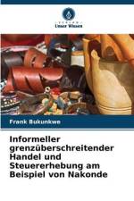 Informeller grenzüberschreitender Handel und Steuererhebung am Beispiel von Nakonde af Frank Bukunkwe