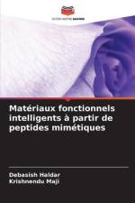 Matériaux fonctionnels intelligents à partir de peptides mimétiques af Debasish Haldar