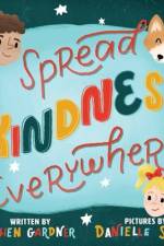 Spread Kindness Everywhere: Kindness af Maghen Gardner