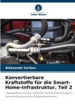 Konvertierbare Kraftstoffe für die Smart-Home-Infrastruktur. Teil 2 af Aleksandr Gorbov