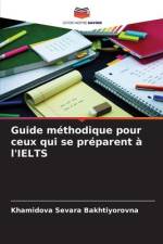 Guide méthodique pour ceux qui se préparent à l'IELTS af Khamidova Sevara Bakhtiyorovna