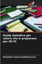 Guida metodica per coloro che si preparano per IELTS af Khamidova Sevara Bakhtiyorovna