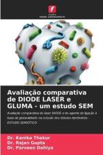 Avaliação comparativa de DIODE LASER e GLUMA - um estudo SEM af Kanika Thakur