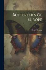 Butterflies Of Europe; Volume 1 af Henry C. Lang