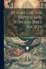 Reports Of The British And Foreign Bible Society: 1805-1827 af Anonymous