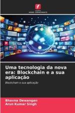 Uma tecnologia da nova era: Blockchain e a sua aplicação af Bhavna Dewangan