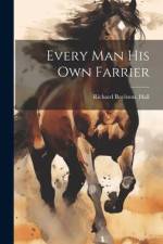 Every man his own Farrier af Richard Boylston [From Old Cat Hall
