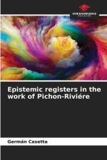 Epistemic registers in the work of Pichon-Riviére af Germán Casetta