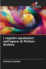 I registri epistemici nell'opera di Pichon-Riviére af Germán Casetta