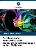 Psychiatrische Manifestationen organischer Erkrankungen in der Pädiatrie af Victoria Karen Revelli