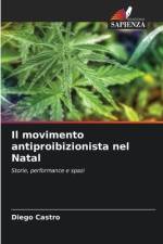 Il movimento antiproibizionista nel Natal af Diego Castro