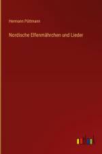 Nordische Elfenmährchen und Lieder af Hermann Puttmann