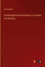 Archäologische Bemerkungen zu Claudian und Sinonius af Karl Purgold