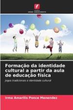 Formação da identidade cultural a partir da aula de educação física af Irma Amarilis Ponce Menéndez