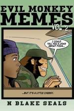 Evil Monkey Memes Volume Two af N Blake Seals