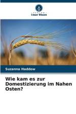Wie kam es zur Domestizierung im Nahen Osten? af Suzanna Haddow