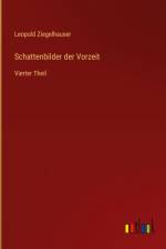 Schattenbilder der Vorzeit af Leopold Ziegelhauser