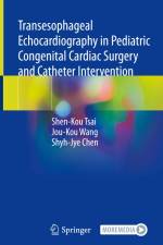 Transesophageal Echocardiography in Pediatric Congenital Cardiac Surgery and Catheter Intervention af Shen-Kou Tsai