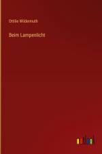 Beim Lampenlicht af Ottilie Wildermuth