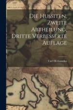 Die Hussiten, Zweite Abtheilung, Dritte verbesserte Auflage af Carl Herlosssohn