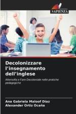 Decolonizzare l¿insegnamento dell¿inglese af Ana Gabriela Maloof Díaz