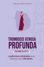 Trombosis Venosa profunda af Alejandra Mora Córdova