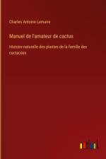 Manuel de l'amateur de cactus af Charles Antoine Lemaire