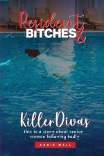 Resident Bitches & Killer Divas af Annie Wall