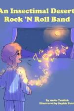 An Insectimal Desert Rock N' Roll Band af Anita Tendick