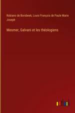 Mesmer, Galvani et les théologiens af Robiano de Borsbeek