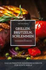 Grillen, Brutzeln, Schlemmen af Joe Sackerl