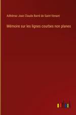 Mémoire sur les lignes courbes non planes af Adhémar Jean Claude Barré de Saint-Venant