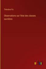Observations sur l'état des classes ouvrières af Theodore Fix