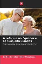 A reforma no Equador e as suas dificuldades af Gaibor Cevallos Hilber Napoleona