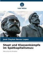 Staat und Klassenkämpfe im Spätkapitalismus: af José Cleyton Neves Lopes