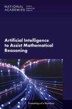 Artificial Intelligence to Assist Mathematical Reasoning: Proceedings of a Workshop af National Academies Of Sciences Engineeri