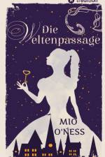 Die Weltenpassage af Mio O'Ness