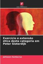 Exercício e extensão ética desta categoria em Peter Sloterdijk af Jehisson Santacruz