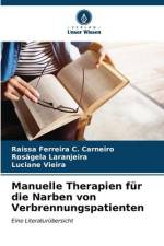 Manuelle Therapien für die Narben von Verbrennungspatienten af Raissa Ferreira C. Carneiro