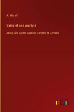 Sains et ses martyrs af A. Messio