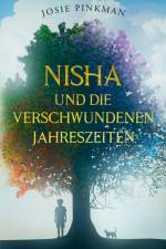 Nisha und die verschwundenen Jahreszeiten af Josie Pinkman