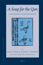 A Soup for the Qan: Chinese Dietary Medicine of the Mongol Era as Seen in Hu Sihui's Yinshan Zhengyao: Introduction, Translation, Commentary, and Chin af Paul D. Buell
