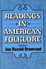 Readings in American Folklore af Jan Harold Brunvand