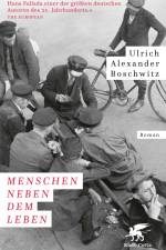Menschen neben dem Leben af Ulrich Alexander Boschwitz